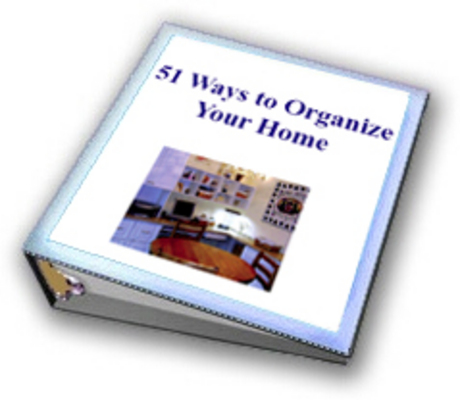 Product picture 51 Ways To Organize Your Home + resell rights