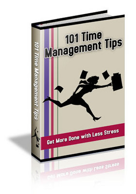 Product picture 101 Time Management Tips get  MORE DONE WITH LESS STRESS mrr