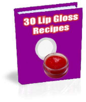 Product picture 30 Lip Gloss Recipes w/mrr + resell rights